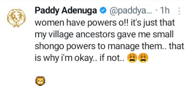 Women Have Powers, It’s Just That My Village Ancestors Gave Me Small Powers To Manage Them – Paddy Adenuga Says