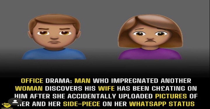 Office Drama: Man who impregnated another woman discovers his wife has been ch£ating on him after she accidentally uploaded pictures of her and her side-piece on her WhatsApp status