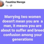 Marrying Two Women Means You Are About To Suffer And Breed Confusion Among Your Generations