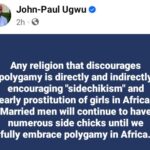 Any Religion That Discourages Polygamy Is Directly And Indirectly Encouraging Sidechickism And Early Pr0stitution