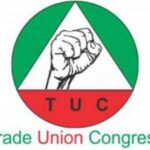 Hold Those Responsible For Invasion – TUC To Nigerian Govt