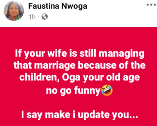 If Your Wife Is Still Managing That Marriage Because Of The Children, Your Old Age Won’t Be Funny