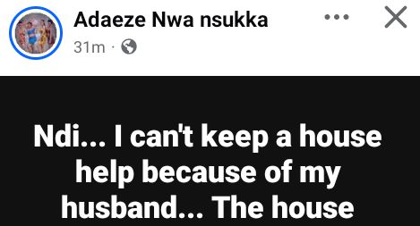 Married Nigerian Woman Slams Women Who Say They Can’t Keep House Helps Because Of Their Husbands