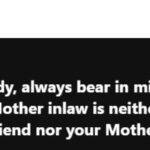 As A Lady, Always Bear In Mind That Your Mother-In-Law Is Neither Your Friend Nor Your Mother